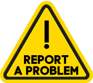 Report an issue. Report a problem. Problem reporting.